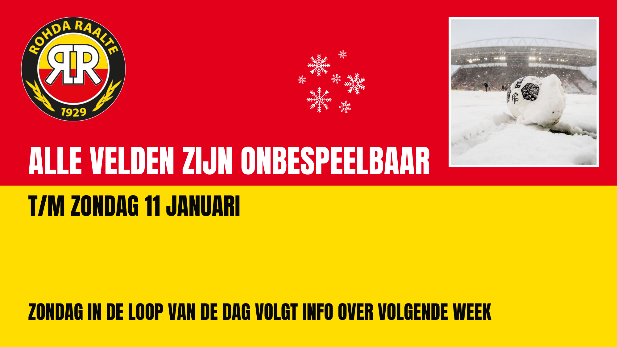 UPDATE - Algehele afgelasting t/m zondag 11 januari
