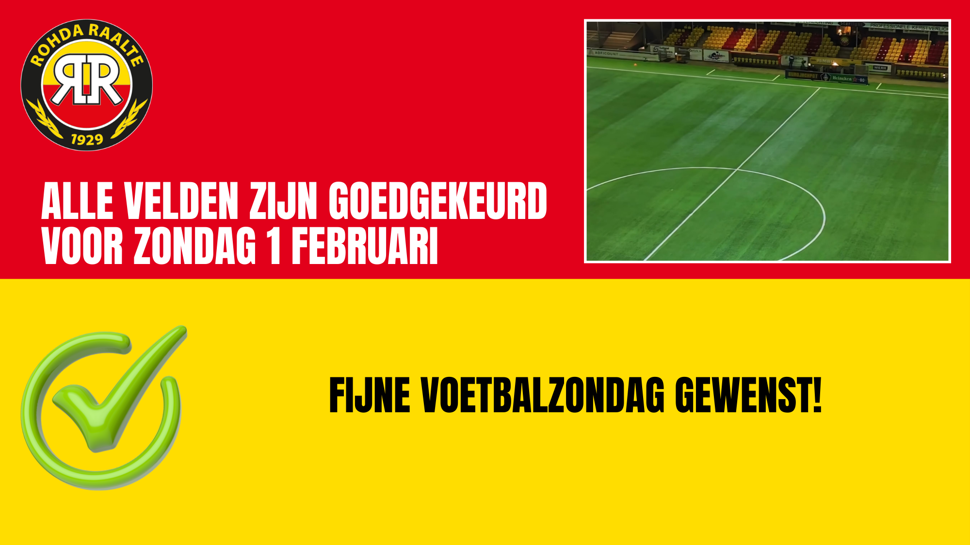 Alle velden zijn goedgekeurd voor zondag 1 februari